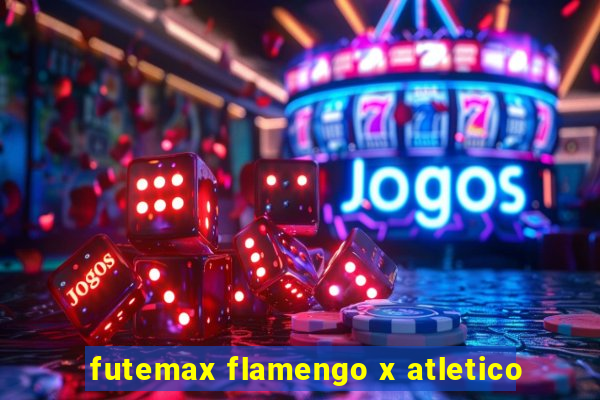 futemax flamengo x atletico